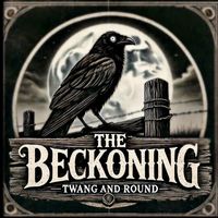 Twang and Round - The Beckoning