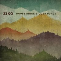 Ziko - Douse Binge Stoush Purge