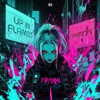 Thyron - UP IN FLAMES