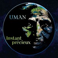 UMAN - Instant précieux