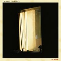 Water - Turn out the Lights