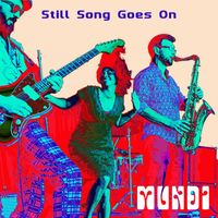 Mundi - Still Song Goes On
