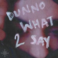 Frigid - Dunno What 2 Say