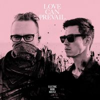 Electric Wire Hustle - Love Can Prevail