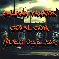 Balkan Fanatik - Hideg szelek