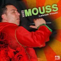 Mouss Maher - Lahmak H'maki