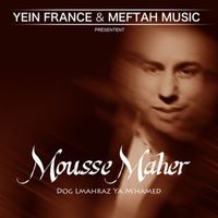 Mouss Maher - Dog Lmahraz Ya M'hamed