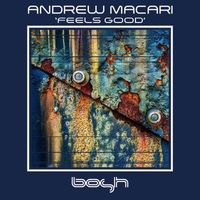 Andrew Macari - Feels Good