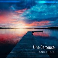 Andy Fox - Une Berceuse