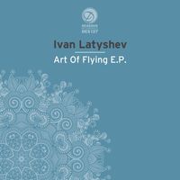 Ivan Latyshev - Art Of Flying