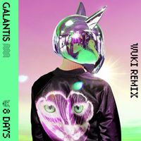 Galantis - 8 Days (Wuki Remix)