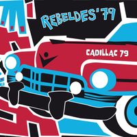Los Rebeldes - Cadillac 79