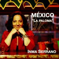 Inma Serrano - México "La Paloma"