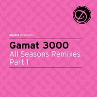 Gamat 3000 - All Seasons Remixes, Pt. 1