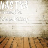 NASTYA - Erinnerst Du Dich an Die Tage