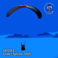 Jaydee - Glide / Splinter Shell