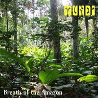 Mundi - Breath of the Amazon