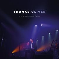 Thomas Oliver - Live at the Crystal Palace