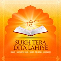 Harshdeep Kaur - Sukh Tera Dita Lahiye