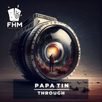 Papa Tin - Through