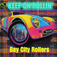 Bay City Rollers - Keep On Rollin'