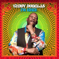 Teddy Douglas - I'm Here