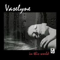 Vaselyne - In This World