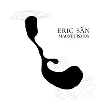 Eric Sän - Magnetismos