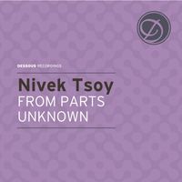 Nivek Tsoy - From Parts Unknown