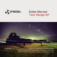 Eddie Merced - Test Range EP