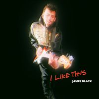 James Black - I Like This