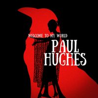 Paul Hughes - Welcome To My World
