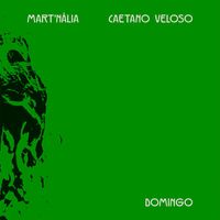 Mart'nália, Caetano Veloso - Domingo