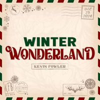 Kevin Fowler - Winter Wonderland