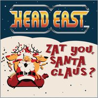 Head East - Zat You, Santa Claus?