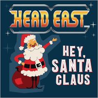 Head East - Hey, Santa Claus