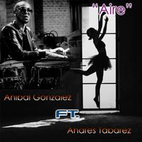 Aníbal González - "Aire" (feat. Andrés Tabárez)