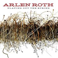 Arlen Roth - Playing Out The String