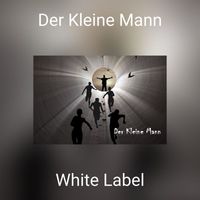 White Label - Der Kleine Mann