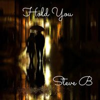 Steve B - Hold You