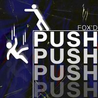 Fox'd - Push (Radio Mix)