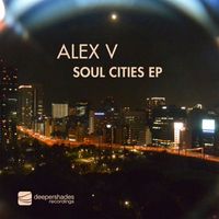 Alex V - Soul Cities