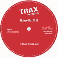 HOUSE DAT SHIT - Rising Up
