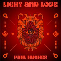 Paul Hughes - Light And Love