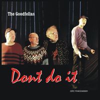 The Goodfellas - Don't Do It