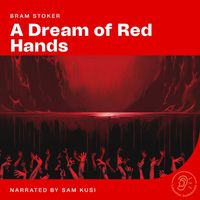 Bram Stoker - A Dream of Red Hands