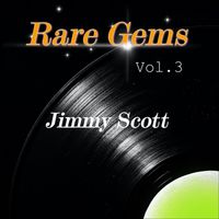 Jimmy Scott - Rare Gems Vol.3