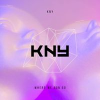 KNY - where we gon go