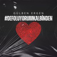 Gülben Ergen - Defoluyorum Kalbinden
