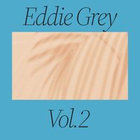 Eddie Grey - Eddie Grey, Vol. 2